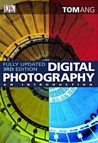 Digital Photography (Paperback, 3rd, Revised)