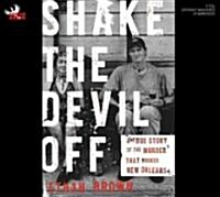 Shake the Devil Off (Audio CD, Unabridged)