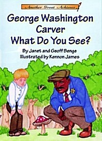 George Washington Carver What Do You See? (Library, Compact Disc)