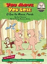 You Move You Lose / El Que Se Mueva, Pierde (Library, Bilingual)