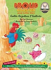 Proud Rooster and Little Hen / Gallito Orgulloso Y Gallinita (Library, Compact Disc, Bilingual)