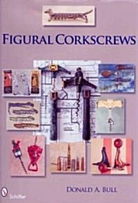 Figural Corkscrews (Hardcover)