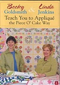 Becky Goldsmith & Linda Jenkins Teach You to Applique the Piece O Cake Way (DVD)