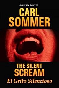 The Silent Scream / El Grito Silencioso (Library, Bilingual)