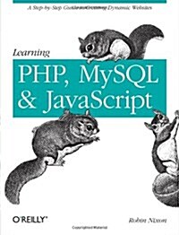 Learning PHP, MySQL, and Javascript (Paperback, 1st)