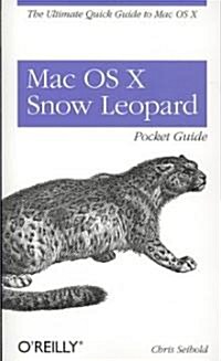 Mac OS X Snow Leopard Pocket Guide: The Ultimate Quick Guide to Mac OS X (Paperback)