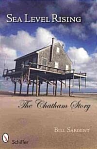 Sea Level Rising: The Chatham Story (Paperback)