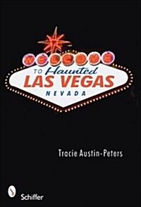 Welcome to Haunted Las Vegas, Nevada (Paperback)