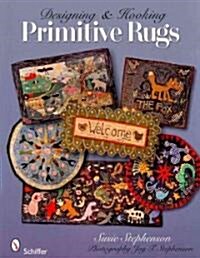 Designing & Hooking Primitive Rugs (Paperback)