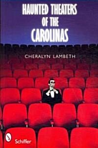 Haunted Theaters of the Carolinas (Paperback)