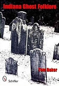 Indiana Ghost Folklore (Paperback)