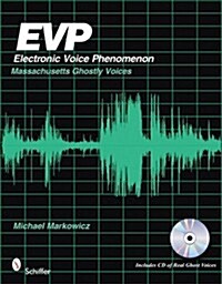 EVP: Electronic Voice Phenomenon: Massachusetts Ghostly Voices [With CD (Audio)] (Paperback)