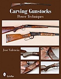 Carving Gunstocks: Power Techniques (Paperback)