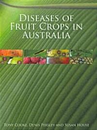Diseases of Fruit Crops in Australia (Hardcover)