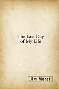 Last Day of My Life (Hardcover)