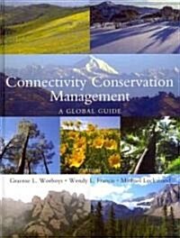Connectivity Conservation Management : A Global Guide (Hardcover)