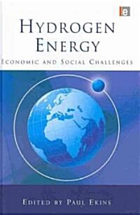 Hydrogen Energy : Economic and Social Challenges (Hardcover)