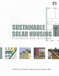 Sustainable Solar Housing : Volume One - Strategies and Solutions (Paperback)