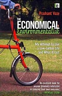 The Economical Environmentalist : My Attempt to Live a Low-Carbon Life and What it Cost (Paperback)
