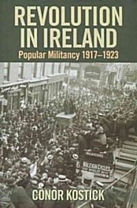 Revolution in Ireland: Popular Militancy 1917-1923 (Hardcover, 2)