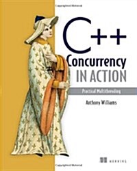 C++ Concurrency in Action: Practical Multithreading (Paperback)