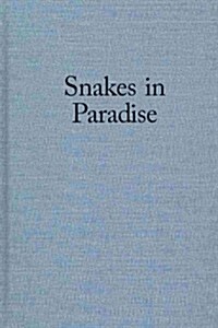 Snakes in Paradise (Hardcover)