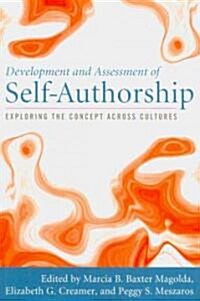 Development and Assessment of Self-Authorship: Exploring the Concept Across Cultures (Paperback)