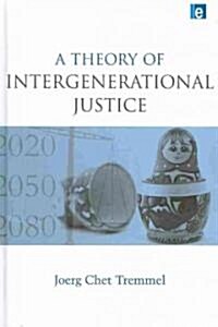 A Theory of Intergenerational Justice (Hardcover)