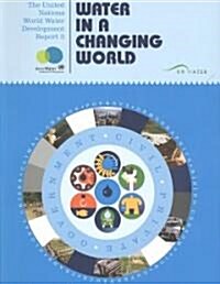 The United Nations World Water Development Report 3 : Water in a Changing World (Two Vols.) (Paperback)