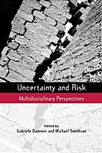 Uncertainty and Risk : Multidisciplinary Perspectives (Paperback)