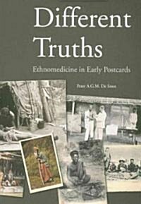 Different Truths: Ethnomedicine in Early Postcards (Paperback)