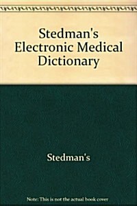 Stedmans Electronic Medical Dictionary, Version 8.0 (CD-ROM)