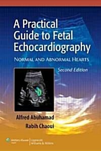 A Practical Guide to Fetal Echocardiography: Normal and Abnormal Hearts (Hardcover, 2)