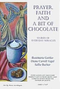 Prayer, Faith and a Bit of Chocolate (Paperback)