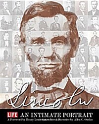 Life Lincoln: An Intimate Portrait (Hardcover)