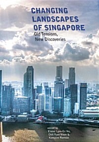 Changing Landscapes of Singapore (Paperback)