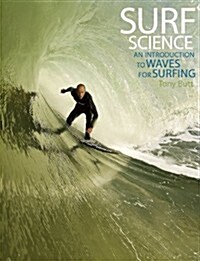 Surf Science: An Introduction to Waves for Surfing (Paperback)