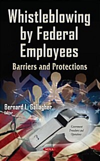 Whistleblowing by Federal Employees (Hardcover)