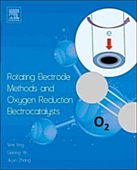 Rotating Electrode Methods and Oxygen Reduction Electrocatalysts (Hardcover)