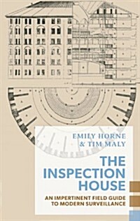 The Inspection House: An Impertinent Field Guide to Modern Surveillance (Paperback)
