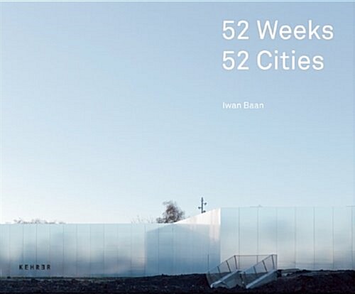 52 Weeks, 52 Cities (Hardcover)