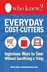 Who Knew? Everyday Cost-Cutters (Hardcover)