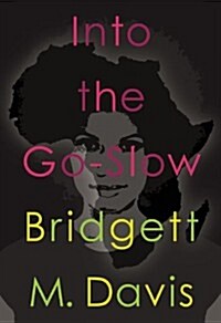 Into the Go-Slow (Paperback)