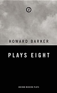 Barker: Plays Eight : The Bite of the Night; Brutopia; The Forty; Wonder and Worship in the Dying Ward (Paperback)