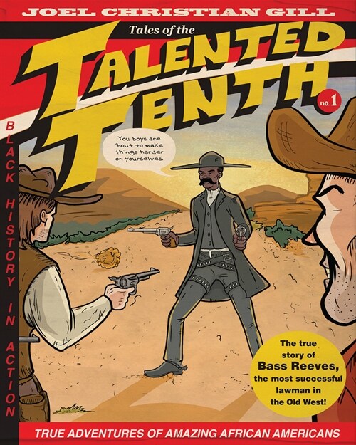 Bass Reeves: Tales of the Talented Tenth, No. 1 Volume 1 (Paperback)