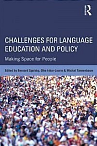 Challenges for Language Education and Policy : Making Space for People (Paperback)