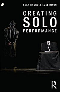 Creating Solo Performance (Paperback)