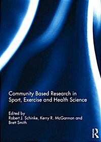 Community Based Research in Sport, Exercise and Health Science (Hardcover)