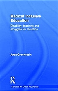 Radical Inclusive Education : Disability, Teaching and Struggles for Liberation (Hardcover)