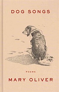 Dog Songs: Thirty-Five Dog Songs and One Essay (Hardcover)